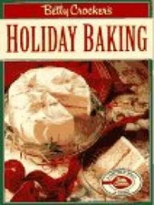 Betty Crockers Holiday Baking - Paperback By Crocker, Betty - GOOD