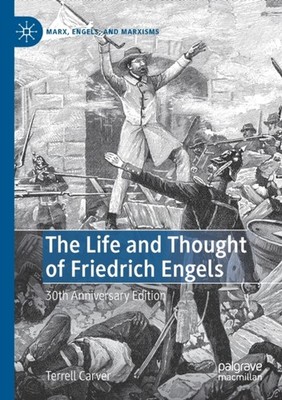 Carver - Life and Thought of Friedrich Engels   30th Anniversary Editi - X555z