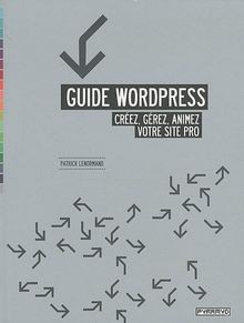 Guide Wordpress : Créez, gérez, animez votre site pro. v... | Buch | Zustand gut