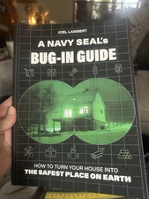 A Navy Seal's Bug-In Guide How To Turn Your House Into The Safest Place On Earth