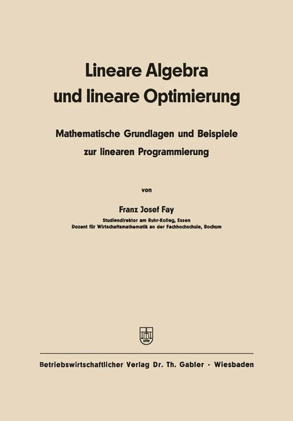 Franz Josef Fay | Lineare Algebra Und Lineare Optimierung | Taschenbuch | 91 S.-image