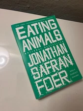 Eating Animals by Jonathan Safran Foer (2010, Trade Paperback)