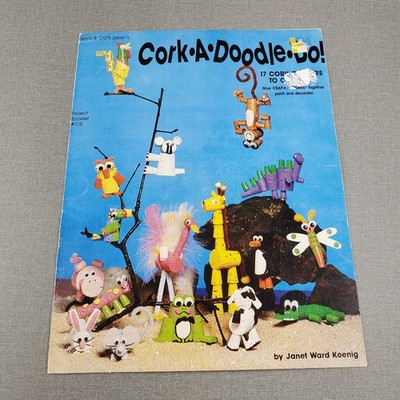 Cork A Doodle Do! Janet Ward Koenig 1992 Craft Activity Book Hearts & Crafts