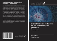 CíCera Paz (U. A.) | El SíNdrome De La Basura En Los Sistemas Y La GenéTica