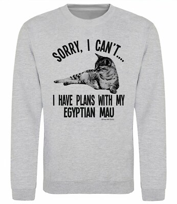 Sorry I Have Plans With My EGYPTIAN MAU Katzensweatshirt Erwachsene oder Kinder Katzen Geschenk