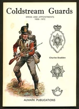Coldstream Guards Dress and Appointments 1658-1972 by Stadden PB 1973  BR