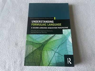 Understanding Formulaic Language : A Second Language Acquisition Perspective PB