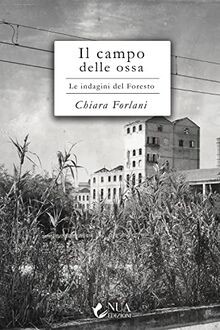 IL CAMPO DELLE OSSA von Forlani, Chiara | Buch | Zustand sehr gut