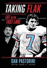 Taking Flak: Life In The Fast Lane by Dan Pastorini Hardcover Book