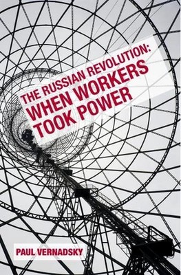 The Russian Revolution: when the workers took power by Sean Matgamna Paperback B