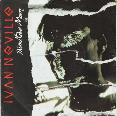 Ivan Neville - Primitive Man (7'')