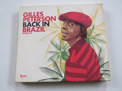 GILLES PETERSON - Back in Brazil (Mixed by , 2006) - Double CD Album - 28 tracks