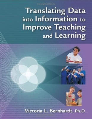 Translating Data into Information to Improve Teaching and Learnin