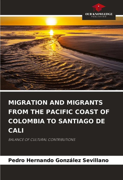 Migration AND Migrants From THE Pacific Coast OF Colombia TO Santiago DE Cali-image