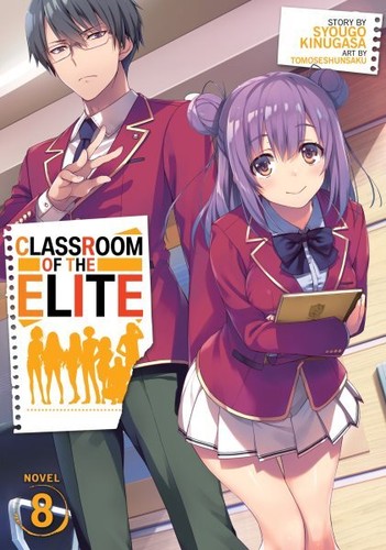 Classroom of the Elite (Light Novel) Ser.: Classroom of the Elite (Light  Novel) Vol. 1 by Syougo Kinugasa (2019, Trade Paperback) for sale online