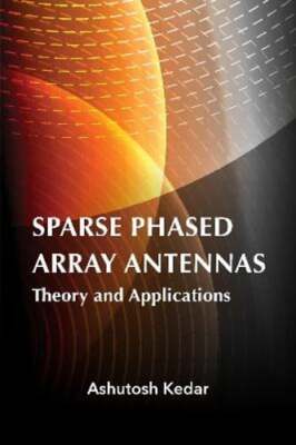 Sparse Phased Array Antennas: Theory and Applications by Ashutosh Kedar: New