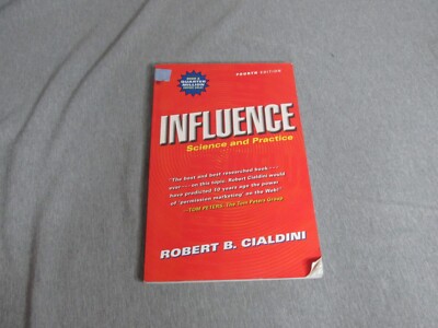 Influence : Science and Practice by Robert B. Cialdini 2000 Trade Paperback