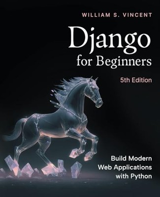 Django for Beginners, 5th Edit - GOOD