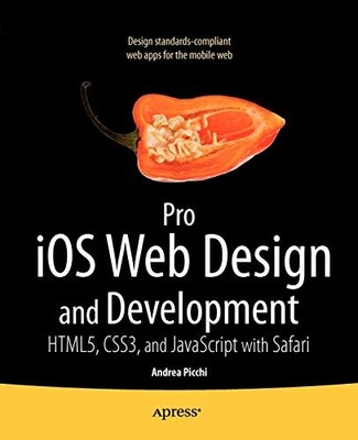 Pro iOS Web Design and Development: HTML5, CSS3, and JavaScript