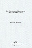 The Eschatological Community Of The Dead Sea Scrolls Lawrence H. Schiffman Buch