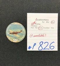 AAFES POGS, 13th Series/Printing,1 POG, 25¢ , #P826, GOOD