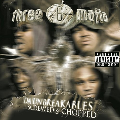 Альбом Three 6 Mafia Da Unbreakables: Screwed and Chopped (CD)