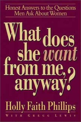What Does She Want from Me, - Hardcover, by Phillips Holly Faith; - Very Good b