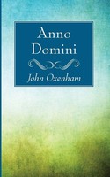 Anno Domini John Oxenham Taschenbuch Kartoniert / Broschiert Englisch 2021
