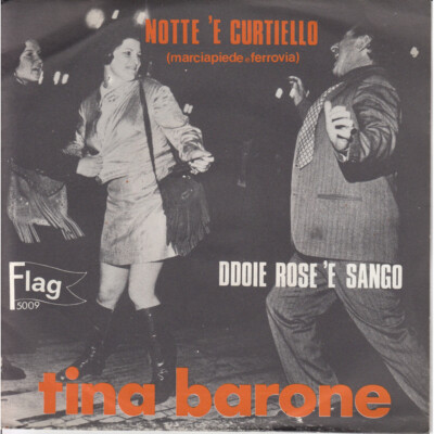 TINA BARONE  Vinyl 7'' 45 Umdrehungen NACHT 'UND SCHNURZE /DDOJE ROSE 'E SANGO Neu