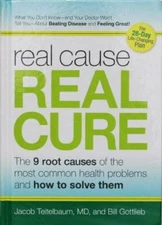 Real Cause, Real Cure: The 9 Root Causes of the Most Common Health P - VERY GOOD