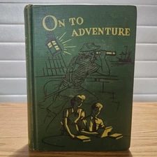 Vintage 1943 "On to Adventure" Benj H Sanborn Hardcover Children's Reader