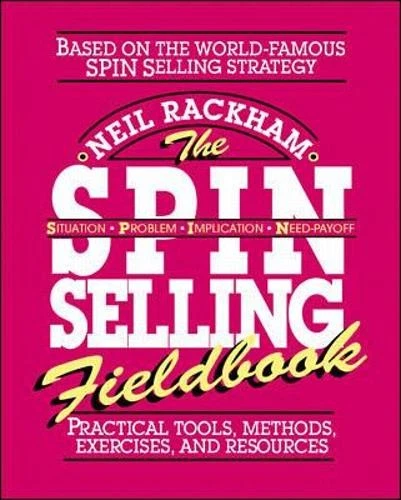 The SPIN Selling Fieldbook: Practical Tools, Metho... by Rackham, Neil Paperback
