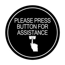 Circle Please Press Button For Assistance (hand on button) Wall or Door Sign