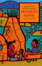 Honoring Elders : Aging, Authority, and Ojibw...