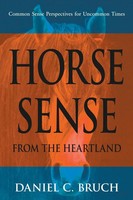 Horse Sense From The Heartland Common Sense Perspectives For Uncommon Times Buch