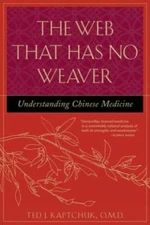 The Web That Has No Weaver : Understanding Chinese Medicine - Paperback - GOOD