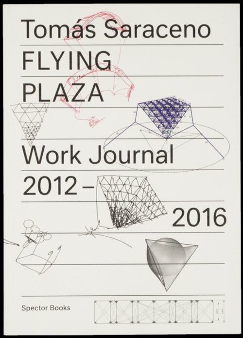 Thumbnail - Tomas Saraceno | Flying Plaza. Work Journal | Taschenbuch | Deutsch