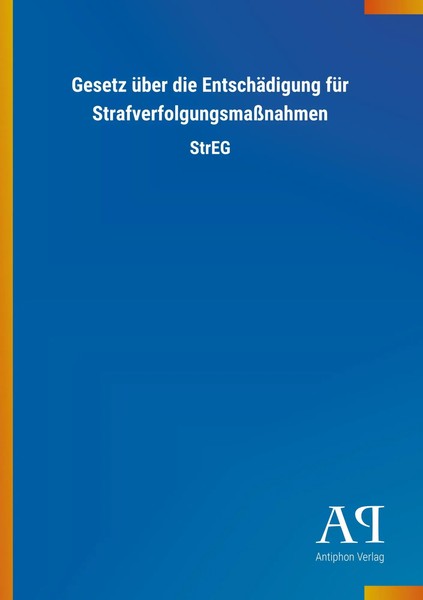 Gesetz üBer Die EntschäDigung FüR StrafverfolgungsmaßNahmen Streg Verlag Buch-image