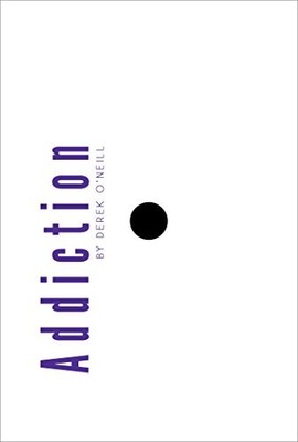 Addiction: What A Cover Up - Paperback By Derek ONeill - GOOD