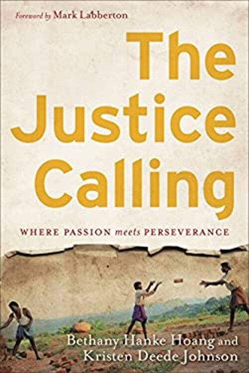 The Justice Calling : Where Passion Meets Perseverance Hardcover