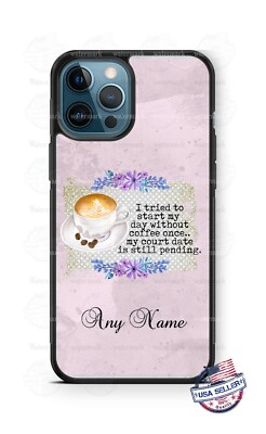 Coffee Lover Start Day with Coffee Phone Case For iPhone 13 Samsung s22 Google