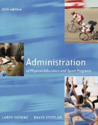 Administration Of Physical Education And Sport Programs - Hardcover - GOOD