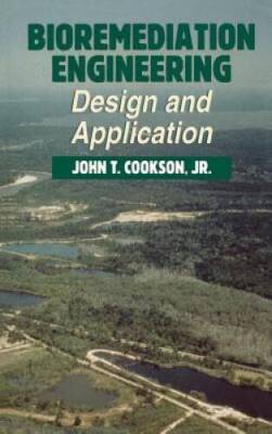 Bioremediation Engineering: Design and Applications - Hardcover - GOOD
