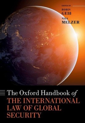 The Oxford Handbook of the International Law of Global Security | englisch