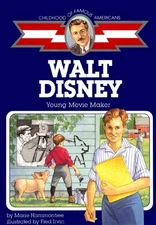 Walt Disney: Young Movie Maker (Childhood of Famous Americans) - Hammontree,...