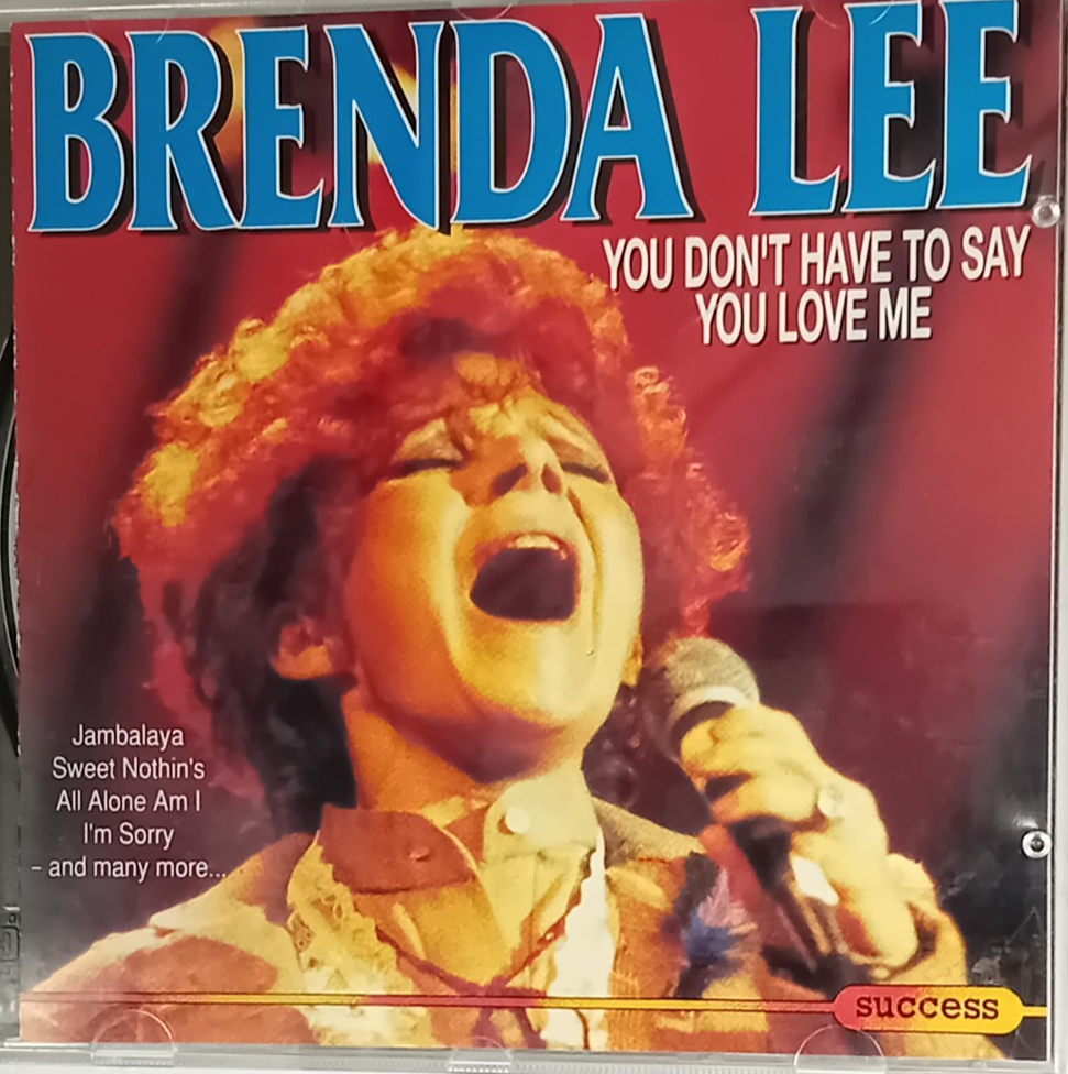 You Don'T Have To Say You Love Me - Brenda Lee  Music CD Album