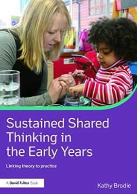 Sustained Shared Thinking in the Early Years  Linking theory to practi - X555z