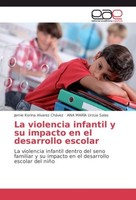 La Violencia Infantil Y Su Impacto En El Desarrollo Escolar Jamie Korina Alvarez