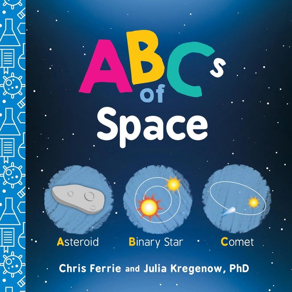 Abcs Of Space | Chris Ferrie (U. A.) | Englisch | Buch | Papp-Bilderbuch | 2018-image