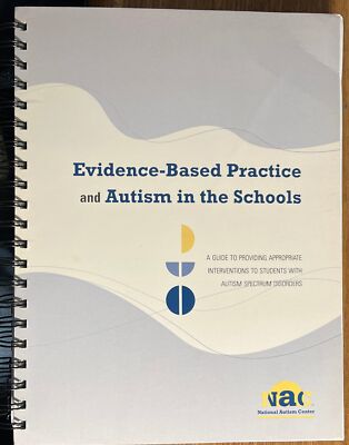 Evidence-Based Practice & Autism in the Schools * National Autism Center Book